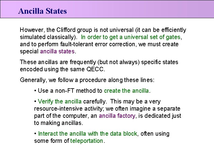 Ancilla States However, the Clifford group is not universal (it can be efficiently simulated