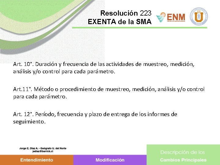 Resolución 223 EXENTA de la SMA Art. 10°. Duración y frecuencia de las actividades