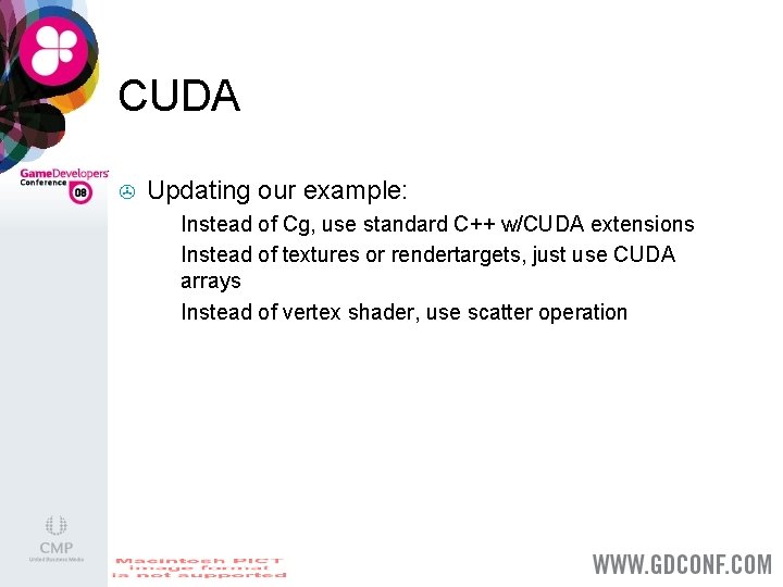 CUDA > Updating our example: > > > Instead of Cg, use standard C++