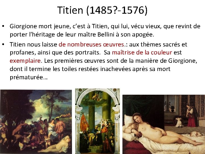 Titien (1485? -1576) • Giorgione mort jeune, c’est à Titien, qui lui, vécu vieux,