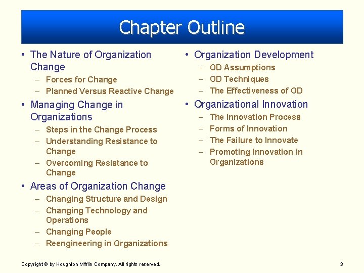 Chapter Outline • The Nature of Organization Change – Forces for Change – Planned