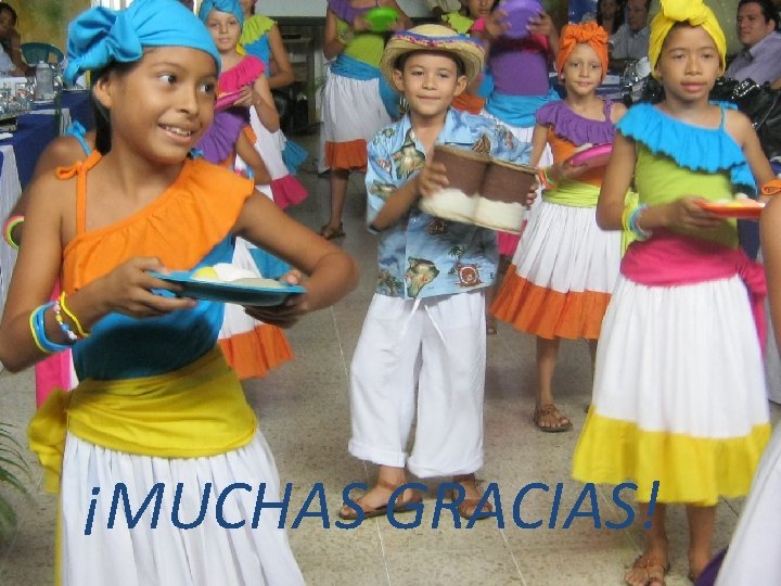 ¡MUCHAS GRACIAS! 