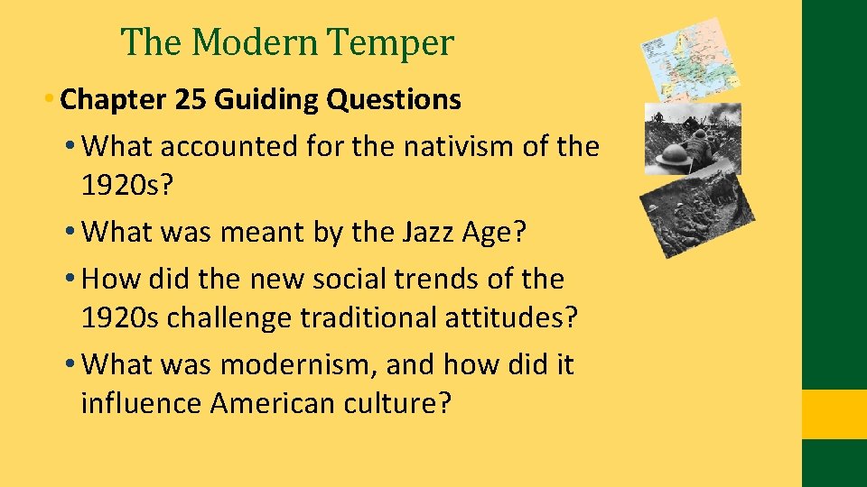 The Modern Temper • Chapter 25 Guiding Questions • What accounted for the nativism The Modern Temper • Chapter 25 Guiding Questions • What accounted for the nativism