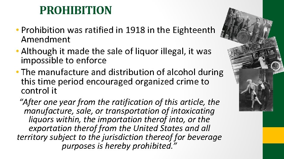 PROHIBITION • Prohibition was ratified in 1918 in the Eighteenth Amendment • Although it PROHIBITION • Prohibition was ratified in 1918 in the Eighteenth Amendment • Although it