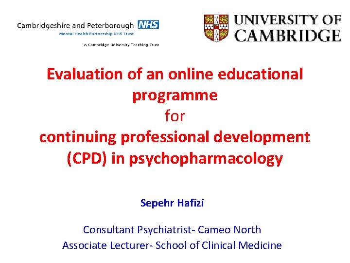 Evaluation of an online educational programme for continuing professional development (CPD) in psychopharmacology Sepehr