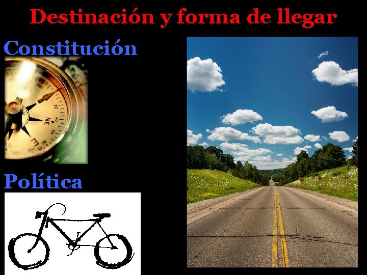 Destinación y forma de llegar Constitución Política 