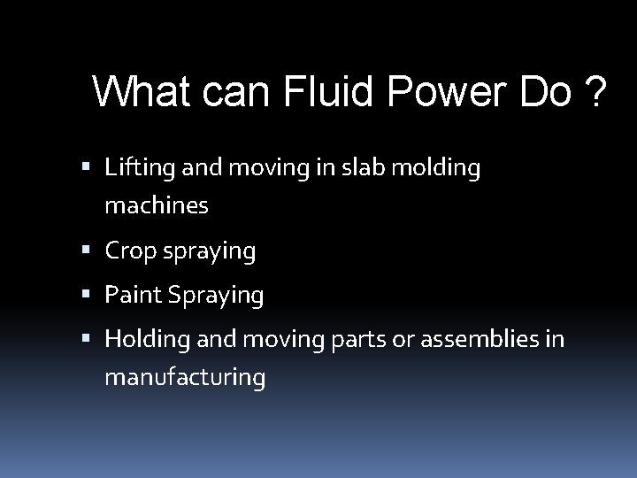 What can Fluid Power Do ? Lifting and moving in slab molding machines Crop What can Fluid Power Do ? Lifting and moving in slab molding machines Crop