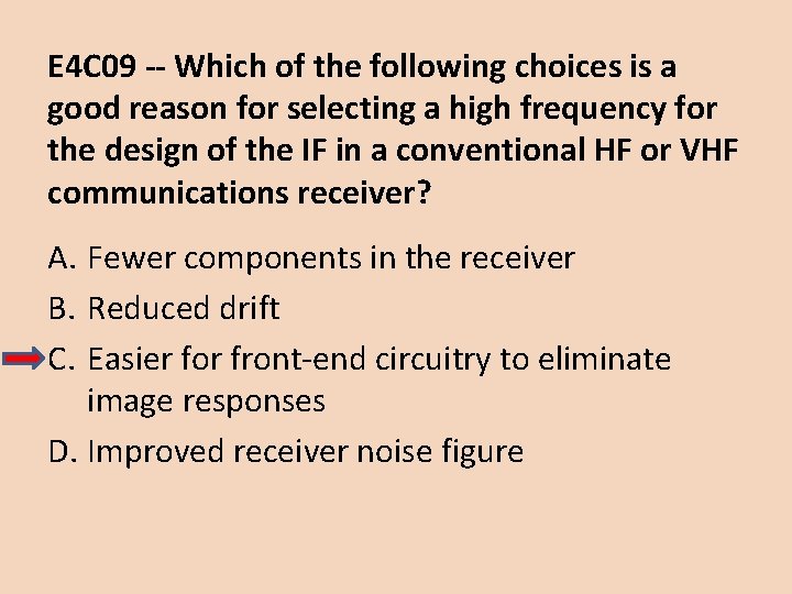 E 4 C 09 -- Which of the following choices is a good reason