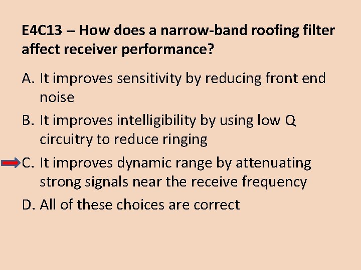 E 4 C 13 -- How does a narrow-band roofing filter affect receiver performance?