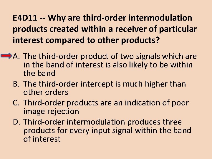 E 4 D 11 -- Why are third-order intermodulation products created within a receiver