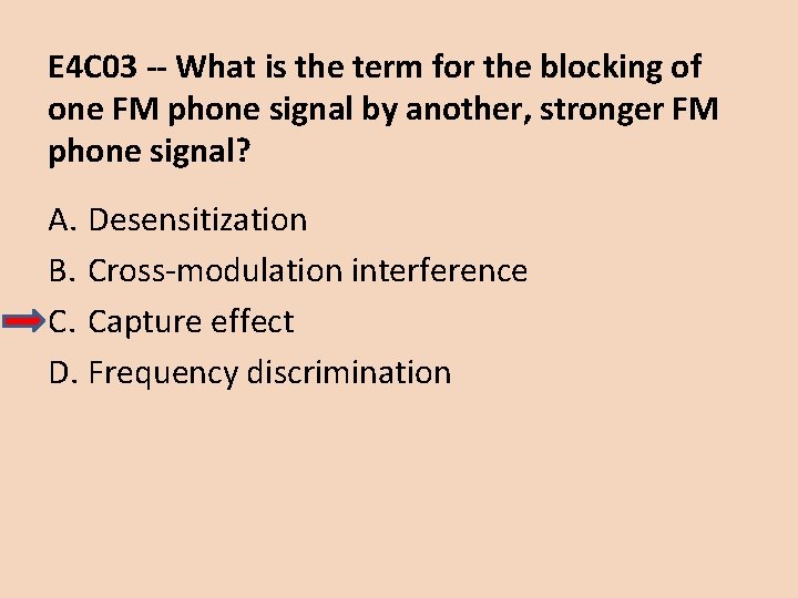 E 4 C 03 -- What is the term for the blocking of one E 4 C 03 -- What is the term for the blocking of one
