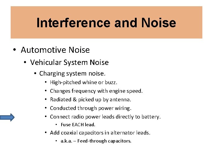 Interference and Noise • Automotive Noise • Vehicular System Noise • Charging system noise.