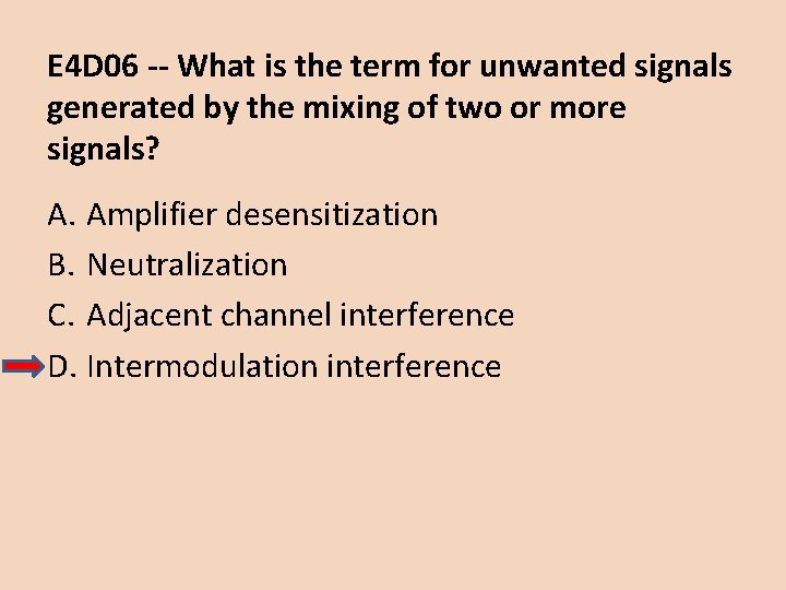 E 4 D 06 -- What is the term for unwanted signals generated by