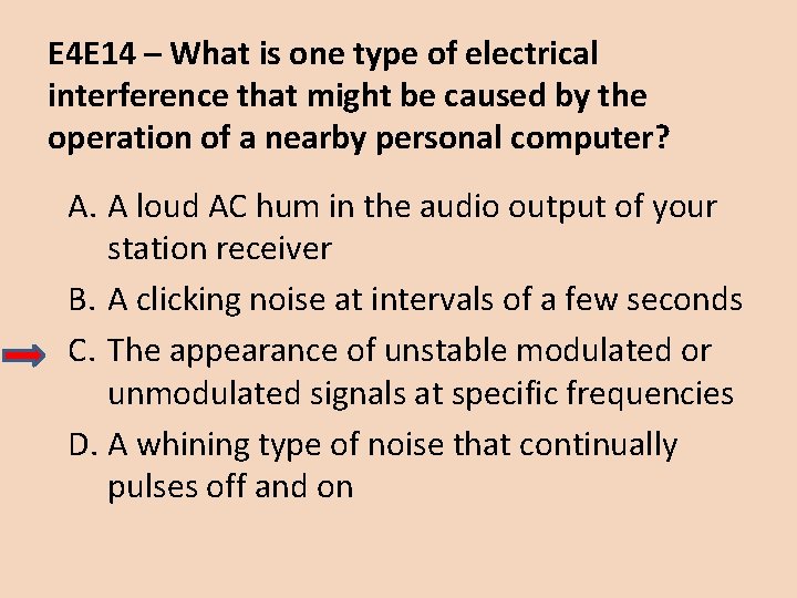 E 4 E 14 – What is one type of electrical interference that might