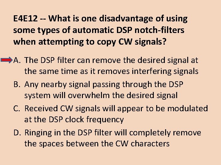 E 4 E 12 -- What is one disadvantage of using some types of E 4 E 12 -- What is one disadvantage of using some types of