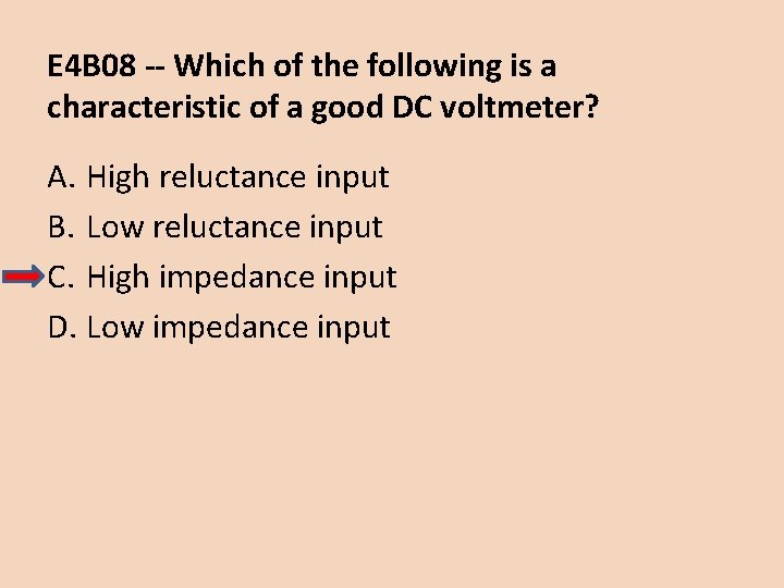 E 4 B 08 -- Which of the following is a characteristic of a