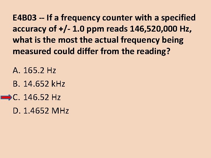 E 4 B 03 -- If a frequency counter with a specified accuracy of