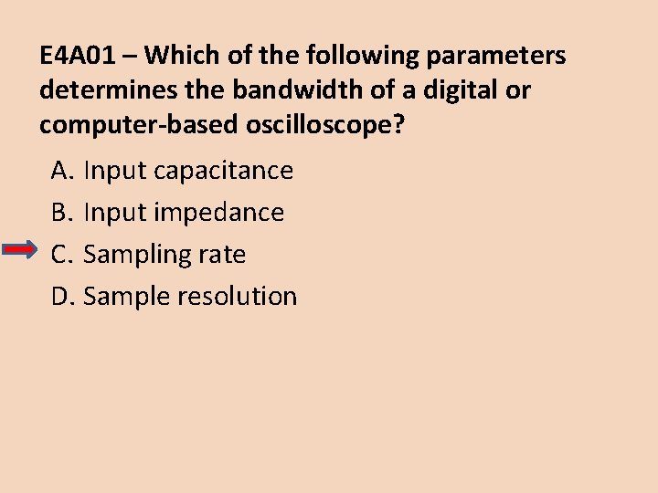 E 4 A 01 – Which of the following parameters determines the bandwidth of