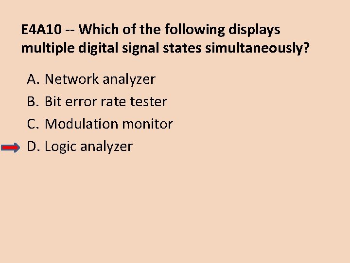 E 4 A 10 -- Which of the following displays multiple digital signal states