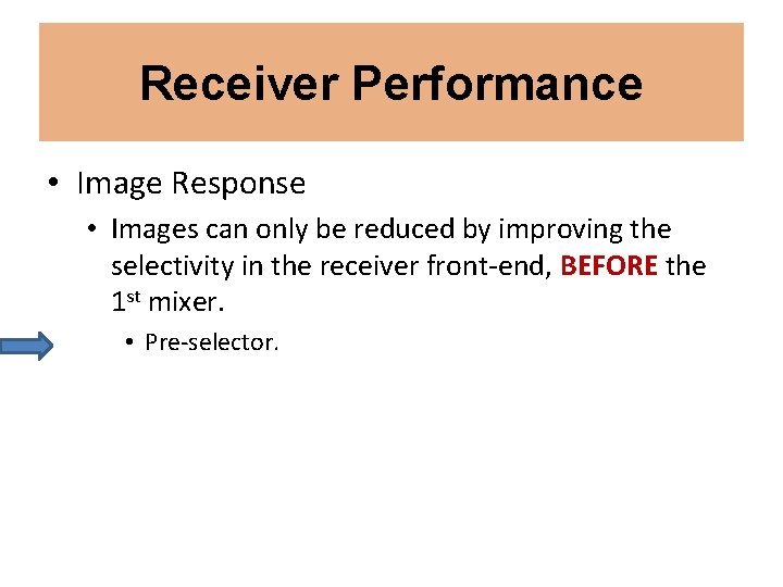 Receiver Performance • Image Response • Images can only be reduced by improving the