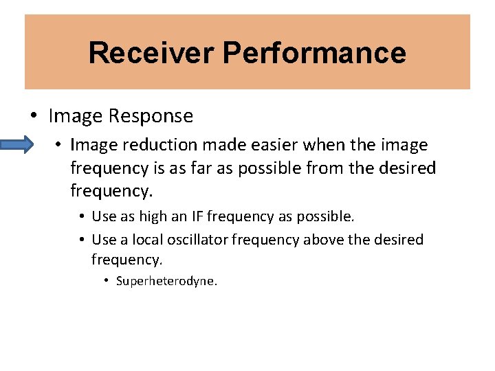 Receiver Performance • Image Response • Image reduction made easier when the image frequency