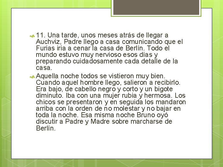 11. Una tarde, unos meses atrás de llegar a Auchviz, Padre llego a 11. Una tarde, unos meses atrás de llegar a Auchviz, Padre llego a