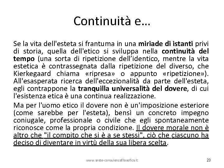 Continuità e… Se la vita dell'esteta si frantuma in una miriade di istanti privi
