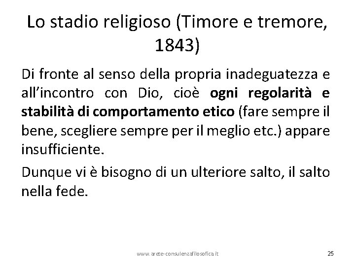 Lo stadio religioso (Timore e tremore, 1843) Di fronte al senso della propria inadeguatezza