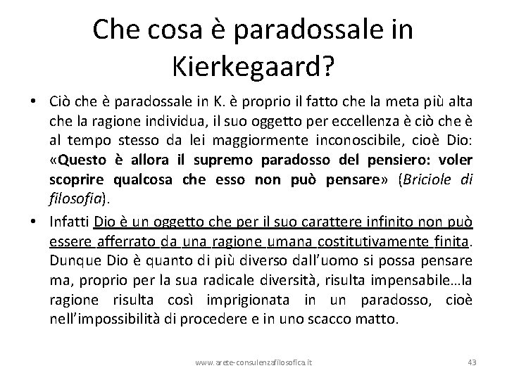 Che cosa è paradossale in Kierkegaard? • Ciò che è paradossale in K. è