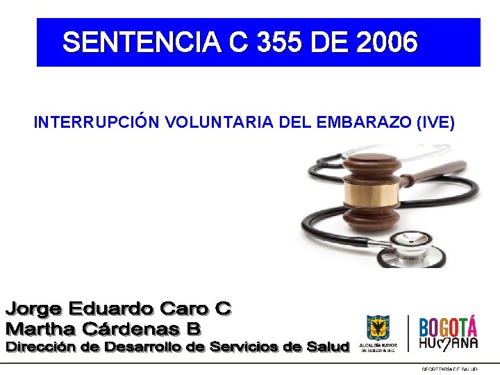 SENTENCIA C 355 DE 2006 INTERRUPCIÓN VOLUNTARIA DEL EMBARAZO (IVE) 
