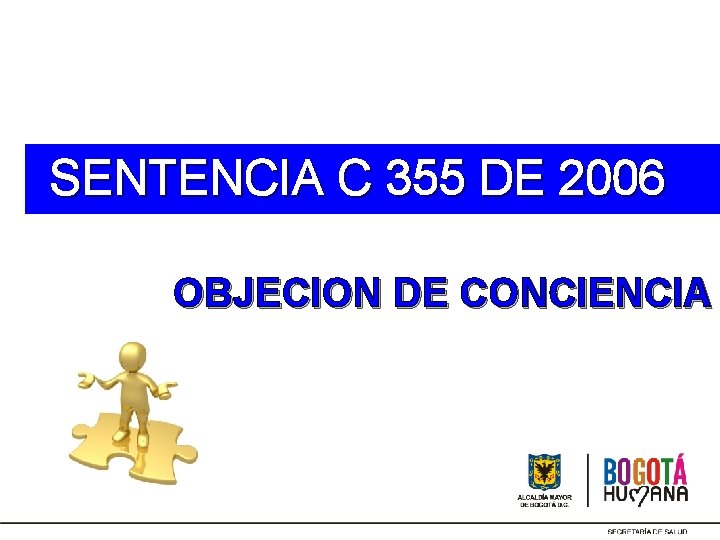 SENTENCIA C 355 DE 2006 OBJECION DE CONCIENCIA 