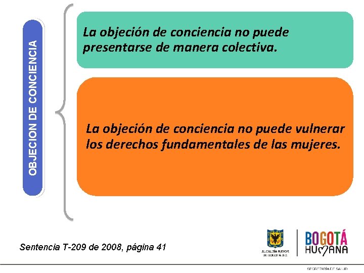 OBJECION DE CONCIENCIA La objeción de conciencia no puede presentarse de manera colectiva. La