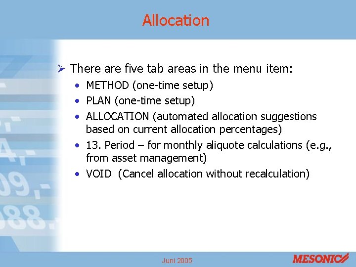 Allocation Ø There are five tab areas in the menu item: • METHOD (one-time Allocation Ø There are five tab areas in the menu item: • METHOD (one-time