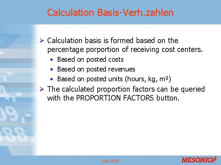 Calculation Basis-Verh. zahlen Ø Calculation basis is formed based on the percentage porportion of Calculation Basis-Verh. zahlen Ø Calculation basis is formed based on the percentage porportion of