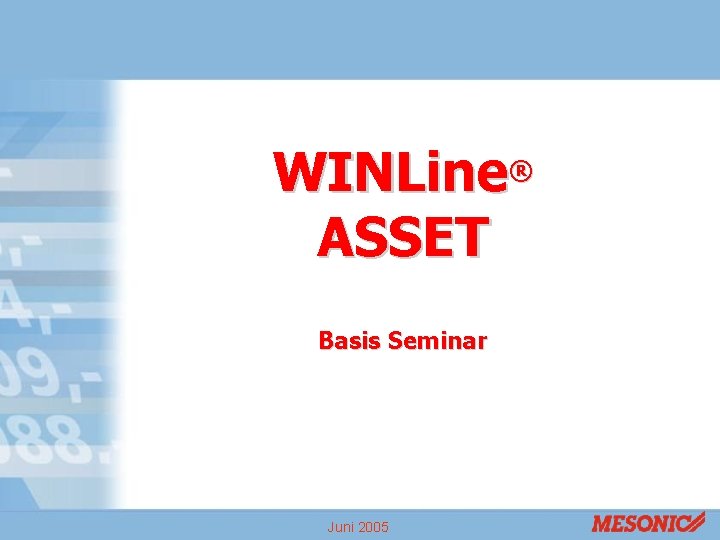 WINLine® ASSET Basis Seminar Juni 2005 