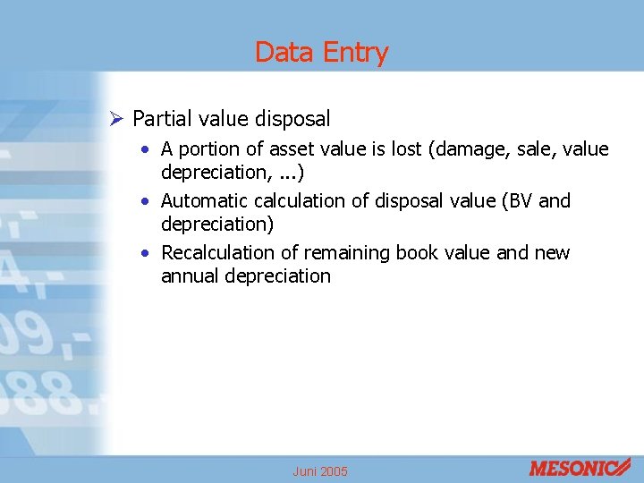 Data Entry Ø Partial value disposal • A portion of asset value is lost