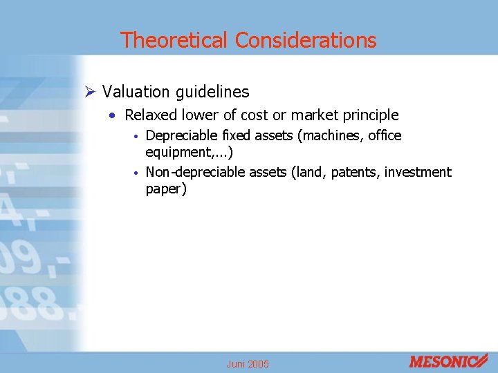 Theoretical Considerations Ø Valuation guidelines • Relaxed lower of cost or market principle Depreciable