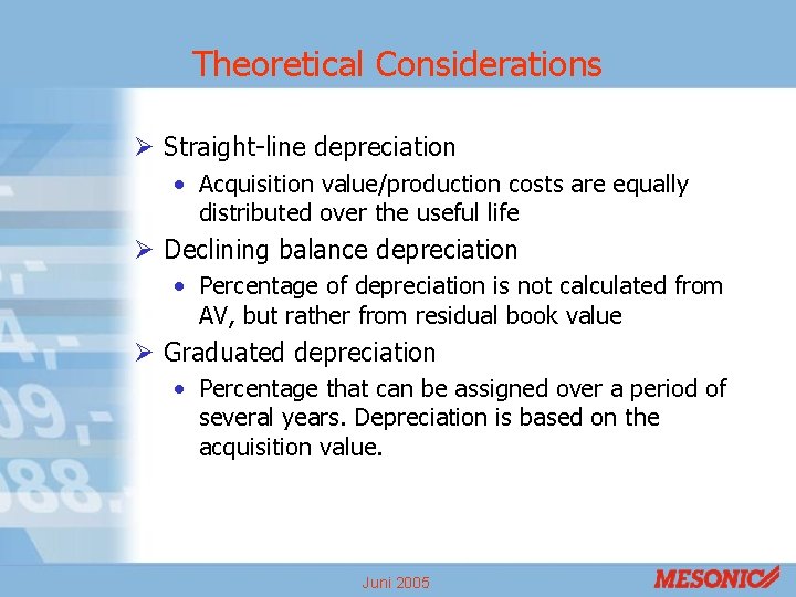 Theoretical Considerations Ø Straight-line depreciation • Acquisition value/production costs are equally distributed over the