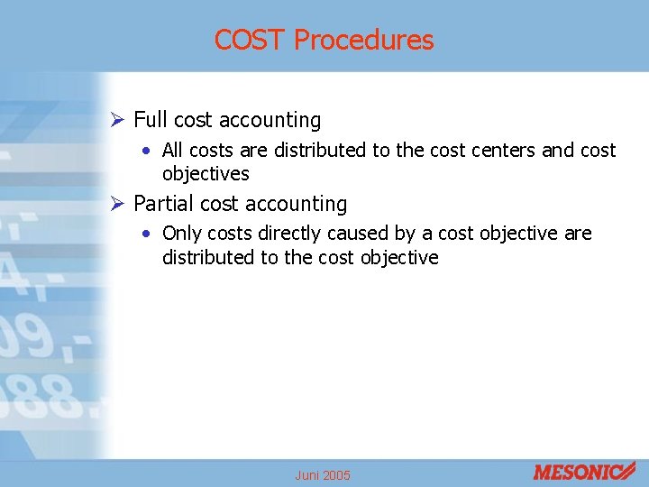 COST Procedures Ø Full cost accounting • All costs are distributed to the cost COST Procedures Ø Full cost accounting • All costs are distributed to the cost