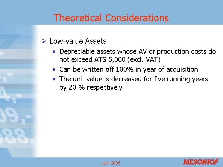 Theoretical Considerations Ø Low-value Assets • Depreciable assets whose AV or production costs do