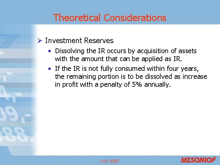 Theoretical Considerations Ø Investment Reserves • Dissolving the IR occurs by acquisition of assets