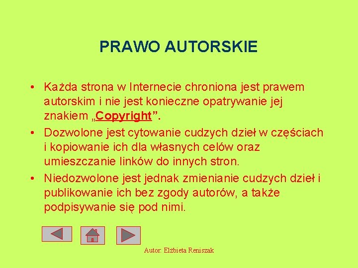 PRAWO AUTORSKIE • Każda strona w Internecie chroniona jest prawem autorskim i nie jest