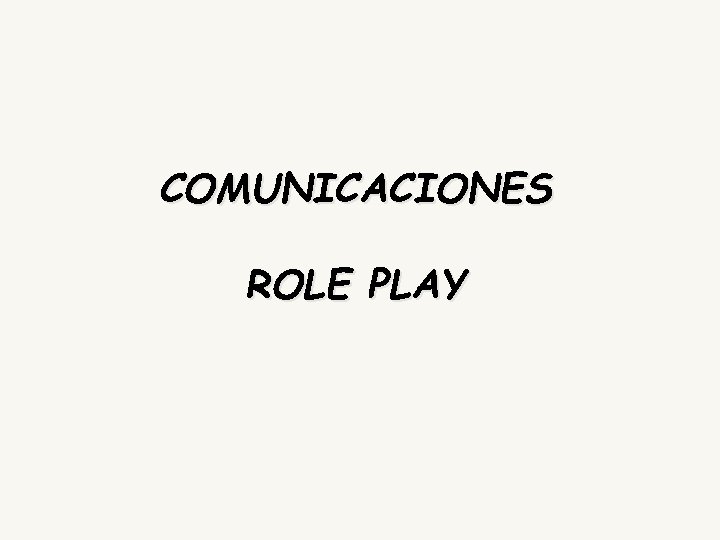 COMUNICACIONES ROLE PLAY 