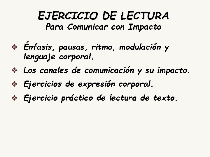 EJERCICIO DE LECTURA Para Comunicar con Impacto v Énfasis, pausas, ritmo, modulación y lenguaje