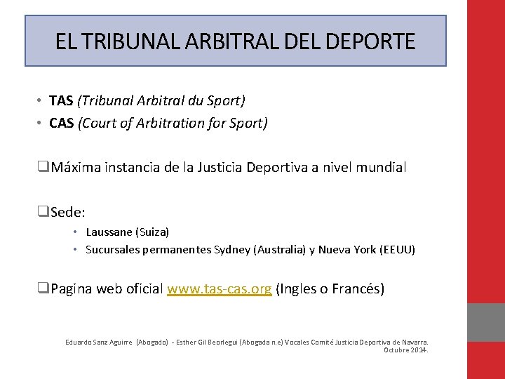 EL TRIBUNAL ARBITRAL DEPORTE • TAS (Tribunal Arbitral du Sport) • CAS (Court of