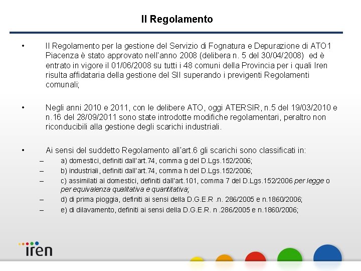 Il Regolamento • Il Regolamento per la gestione del Servizio di Fognatura e Depurazione