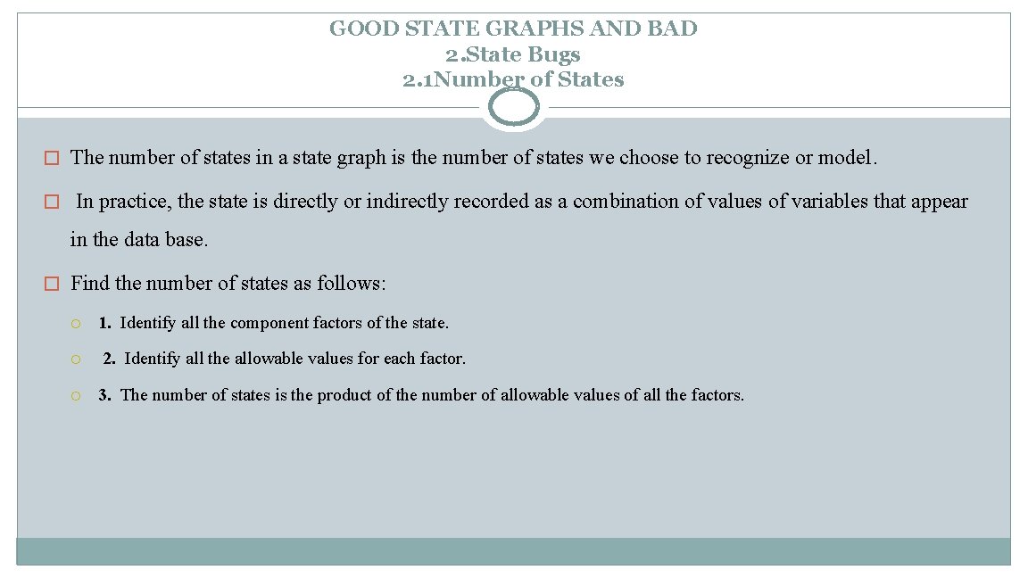 GOOD STATE GRAPHS AND BAD 2. State Bugs 2. 1 Number of States �