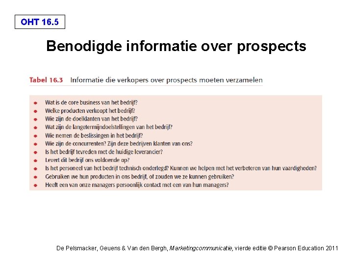 OHT 16. 5 Benodigde informatie over prospects De Pelsmacker, Geuens & Van den Bergh,