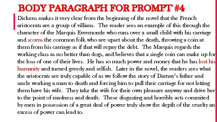 BODY PARAGRAPH FOR PROMPT #4 Dickens makes it very clear from the beginning of