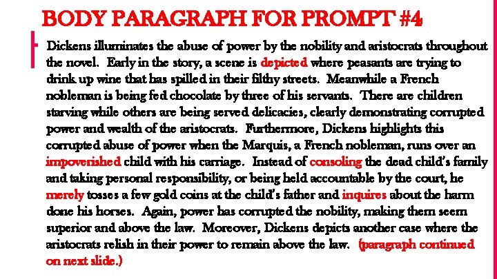 BODY PARAGRAPH FOR PROMPT #4 ▪ Dickens illuminates the abuse of power by the